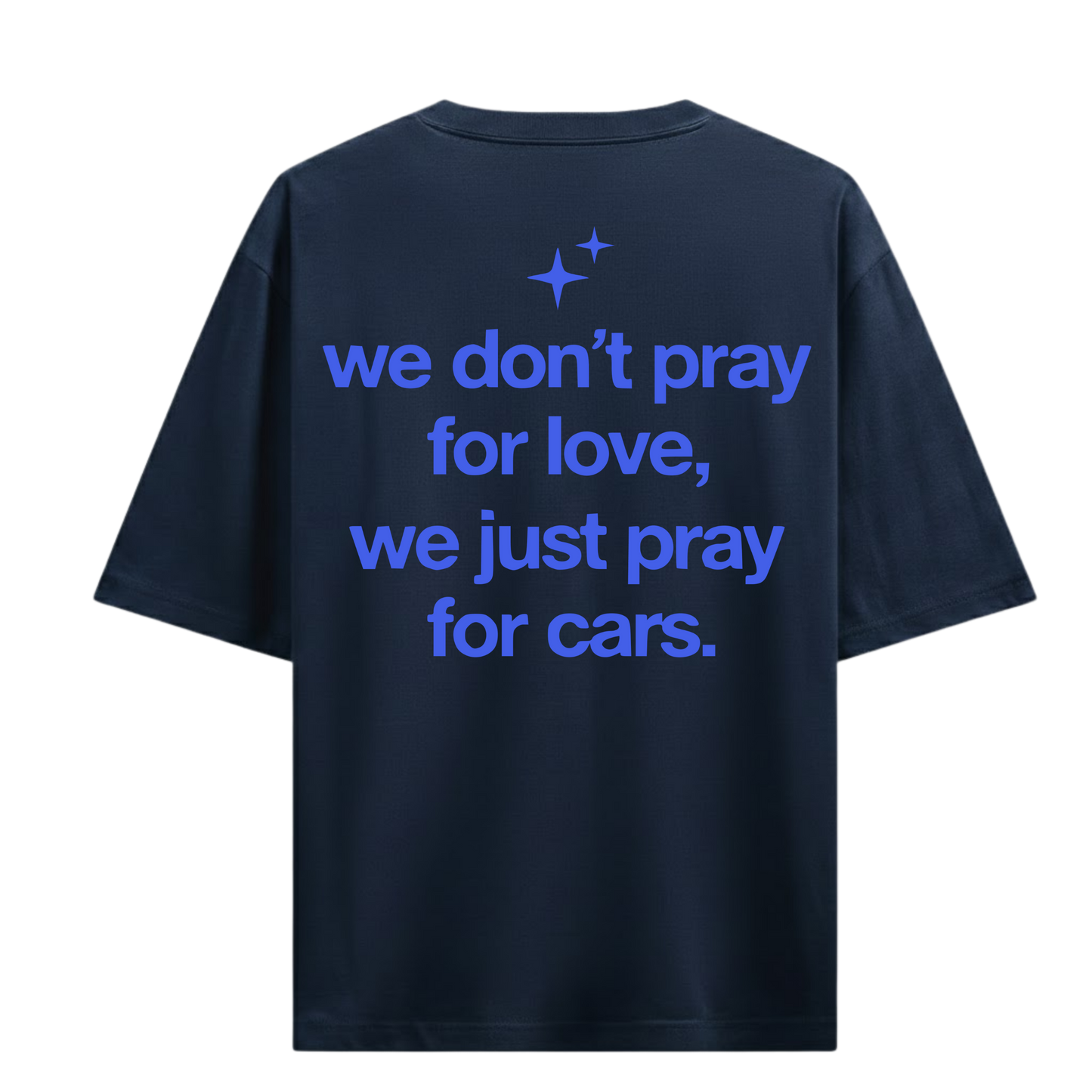 WE JUST PRAY FOR CARS BLUE OVERSIZED T-SHIRT