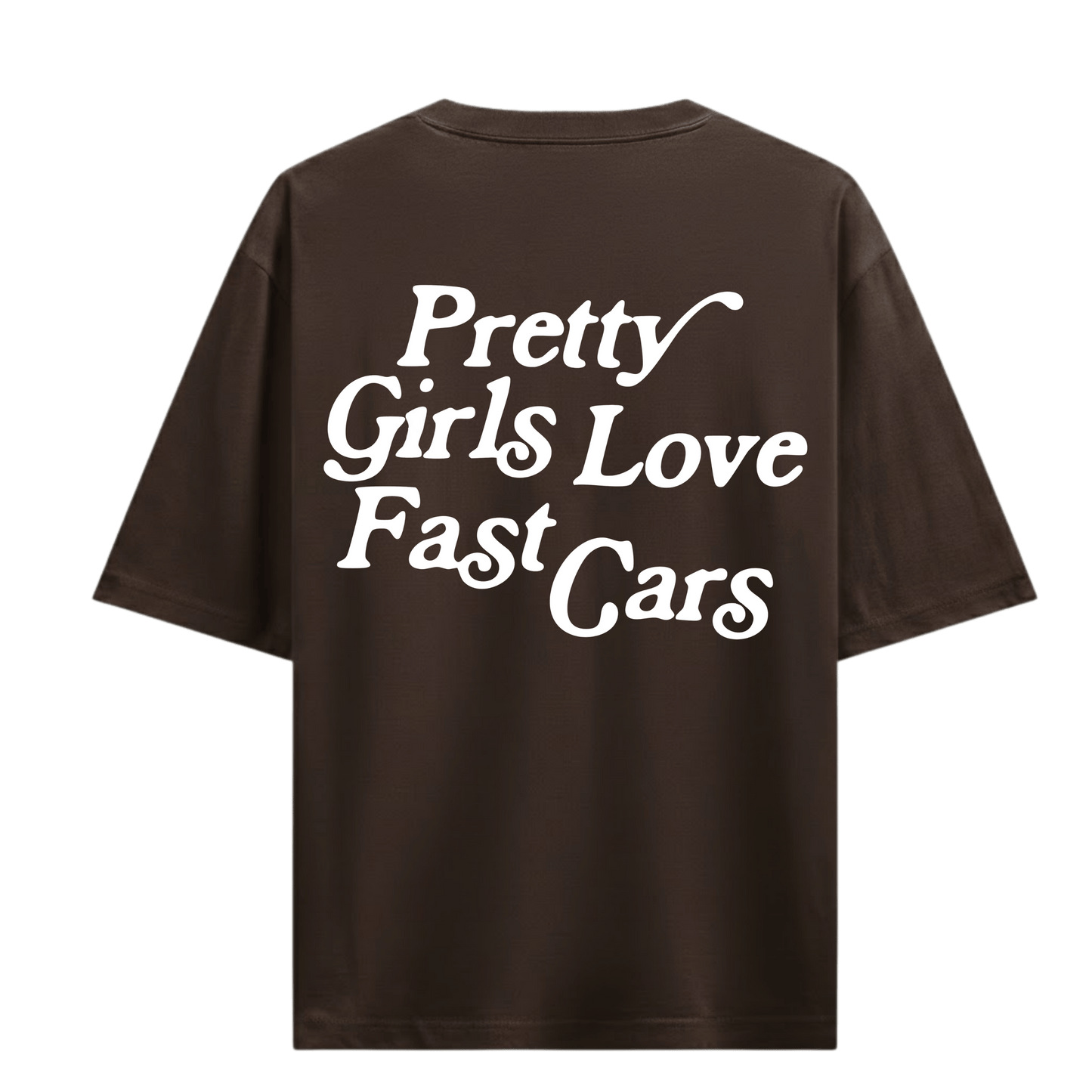 PRETTY GIRLS LOVE FAST CARS BROWN OVERSIZED T-SHIRT