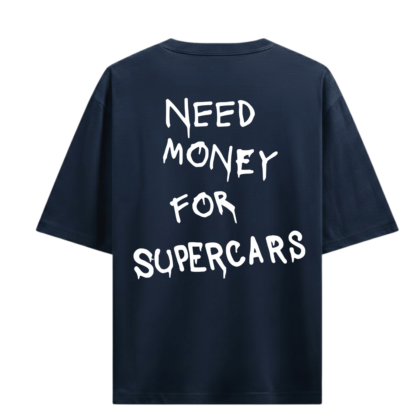NEED MONEY FOR SUPERCARS NAVY OVERSIZED T-SHIRT