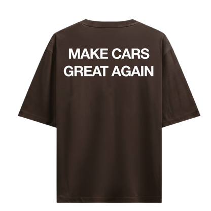 MAKE CARS GREAT AGAIN BROWN OVERSIZED T-SHIRT