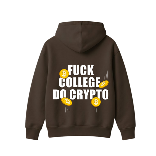 FUCK COLLEGE DO CRYPTO BROWN OVERSIZED HOODIE