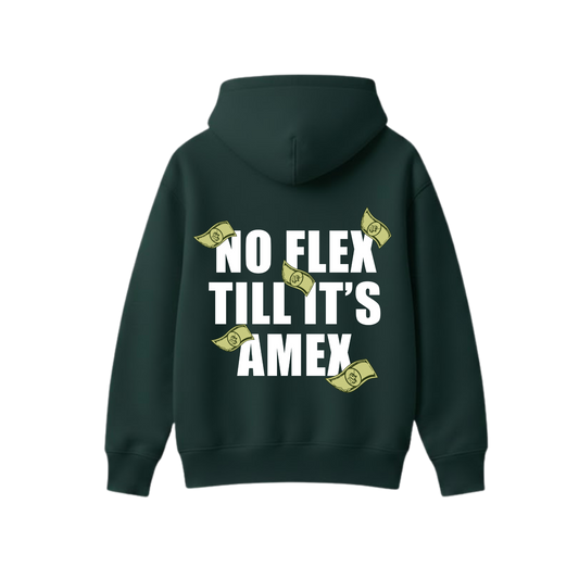 NO FLEX TILL ITS AMEX GREEN OVERSIZED HOODIE
