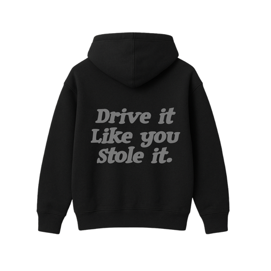 DRIVE IT LIKE YOU STOLE IT BLACK OVERSIZED HOODIE