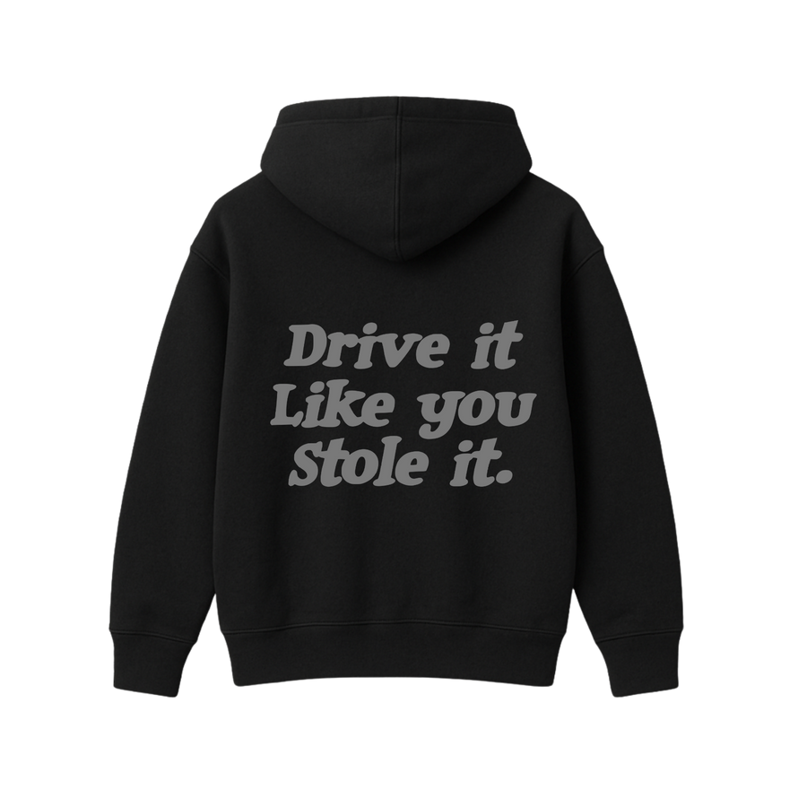 DRIVE IT LIKE YOU STOLE IT BLACK OVERSIZED HOODIE