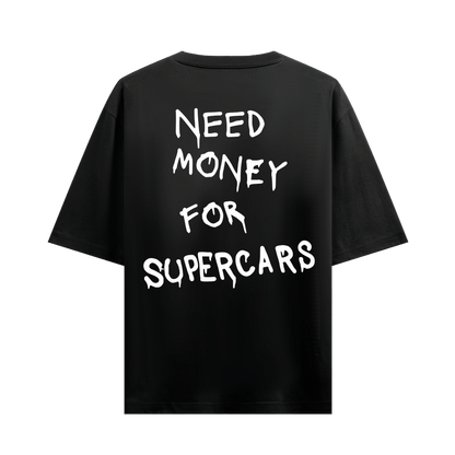 NEED MONEY FOR SUPERCARS BLACK OVERSIZED T-SHIRT