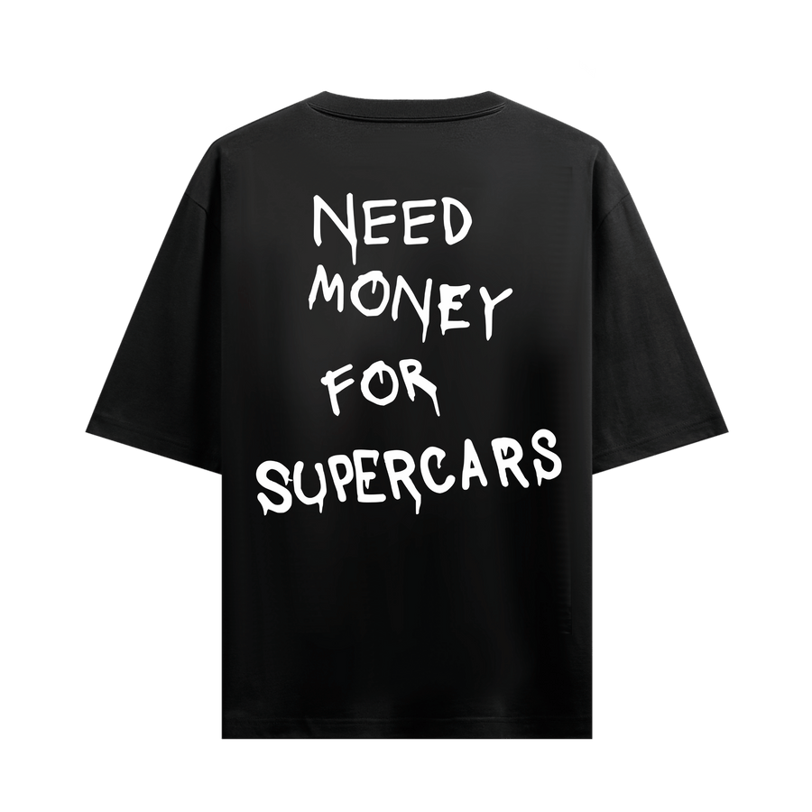 NEED MONEY FOR SUPERCARS BLACK OVERSIZED T-SHIRT