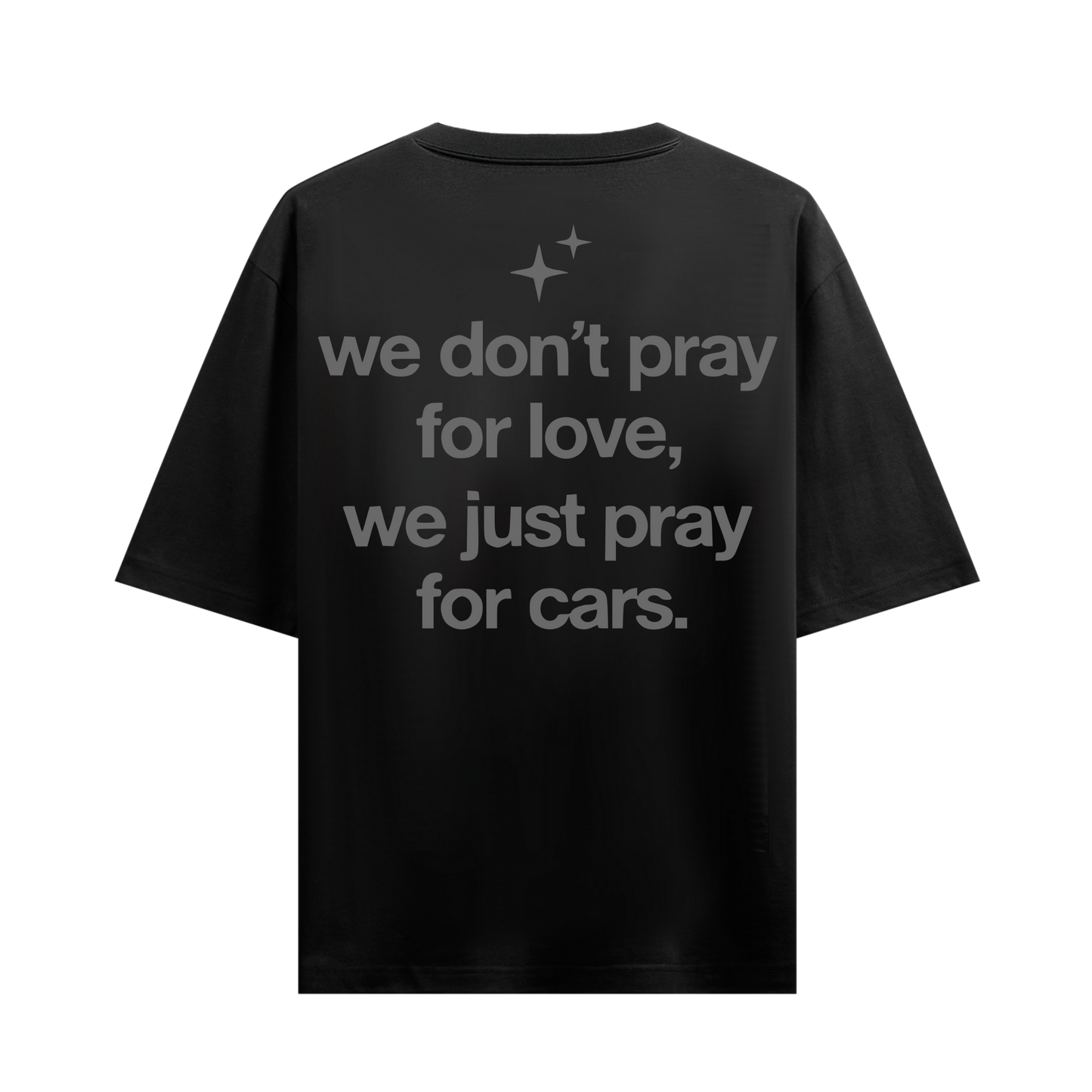 WE JUST PRAY FOR CARS BLACK OVERSIZED T-SHIRT