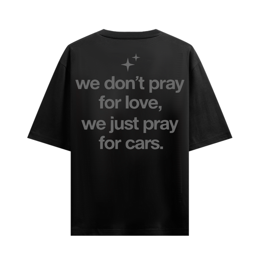 WE JUST PRAY FOR CARS BLACK OVERSIZED T-SHIRT