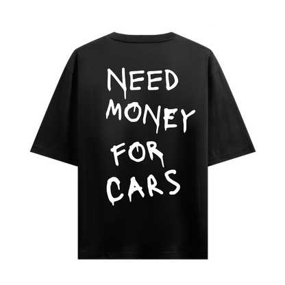 NEED MONEY FOR CARS BLACK OVERSIZED T-SHIRT