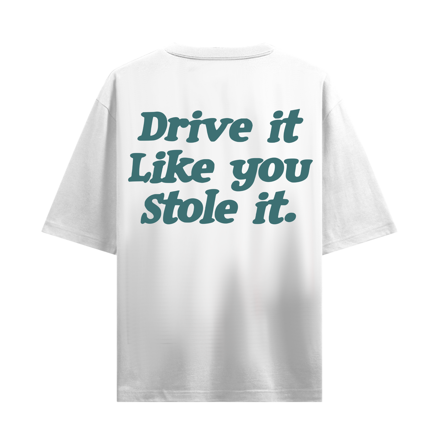 DRIVE IT LIKE YOU STOLE IT WHITE AND GREEN OVERSIZED T-SHIRT