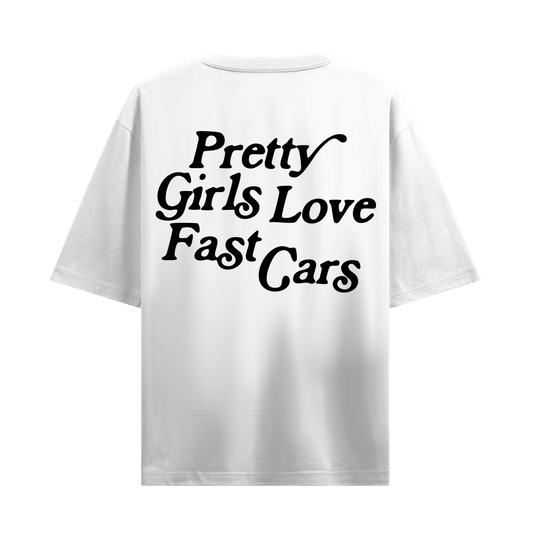 PRETTY GIRLS LOVE FAST CARS WHITE OVERSIZED T-SHIRT